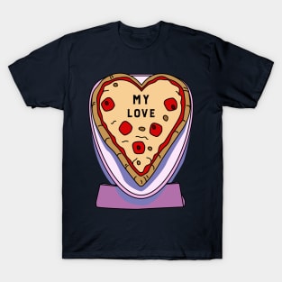 Pizza is my love T-Shirt